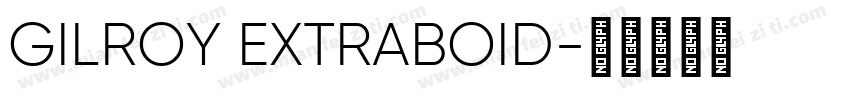 GILROY EXTRABOID字体转换
